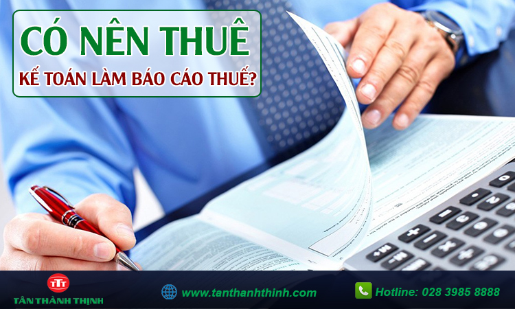 Thuê kế toán làm báo cáo thuế